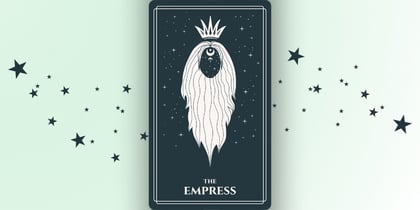 The Empress Tarot Card Meaning: Embrace Your Inner Wild