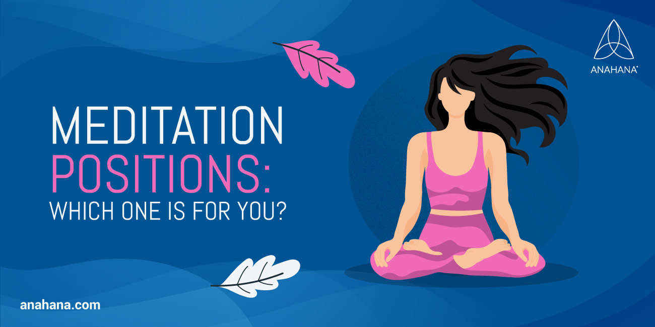 7 Meditation Positions From Sitting To standing