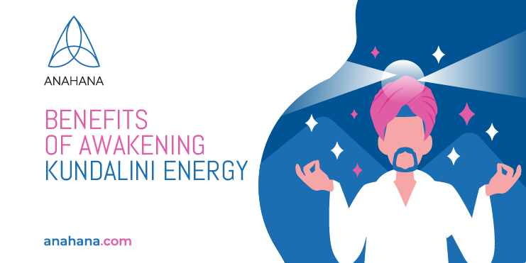 Kundalini Awakening - Stages, Symptoms & Spiritual Benefits