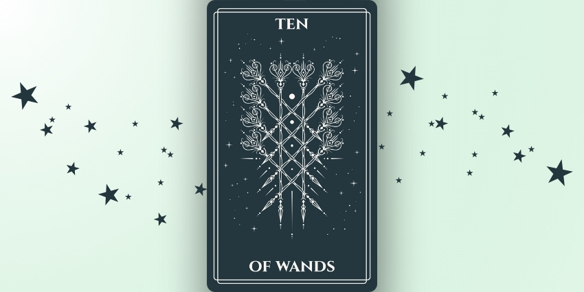 The Ten of Wands Tarot Card Meaning: Find Balance