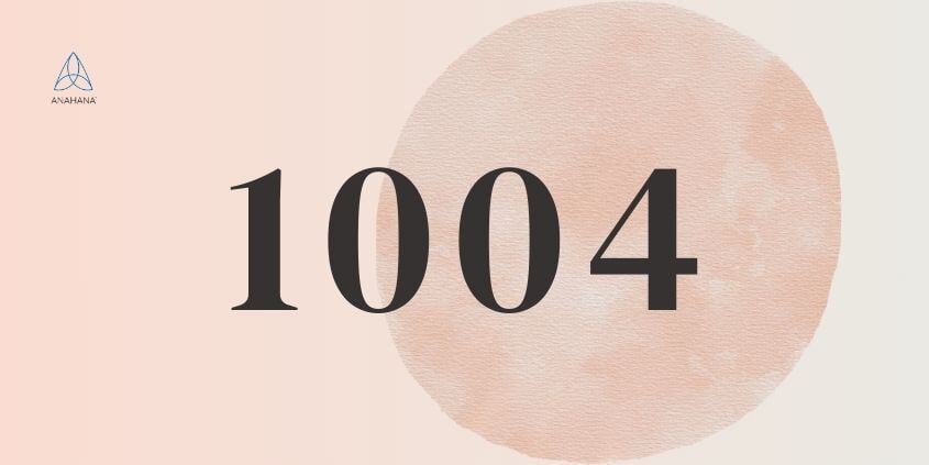 1004 Angel Number Meaning, Spirituality, Twin Flame, Love, Money